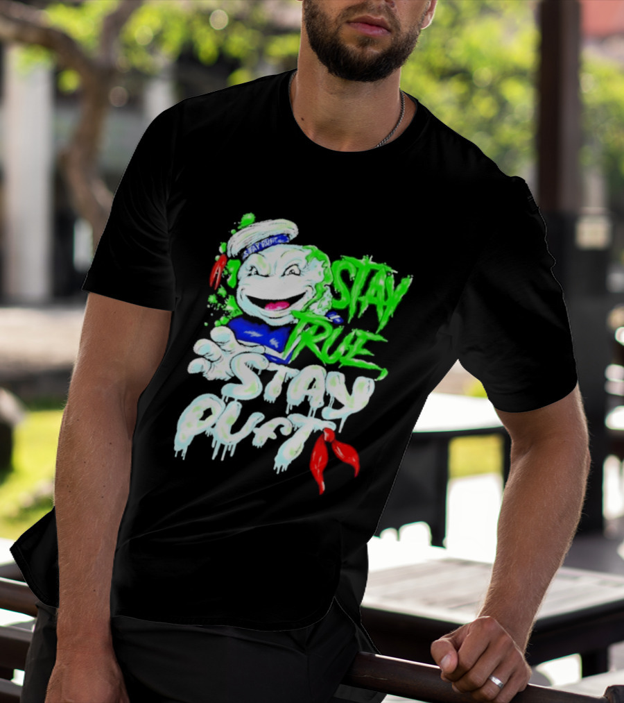 Stay True Stay Puft Ghostbusters 80s Movies Marshmallow Man T-Shirt