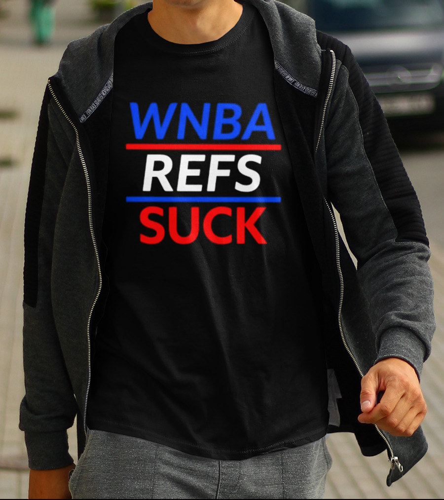 WNBA Refs Suck Basketball Referee Sports Controversy T-Shirt