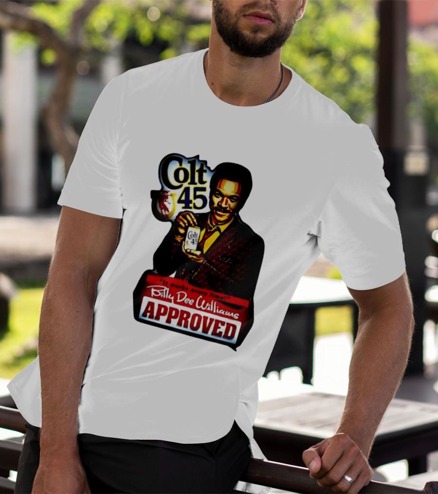 Billy Dee Williams Colt 45 It Works Every Time Approved T-Shirt