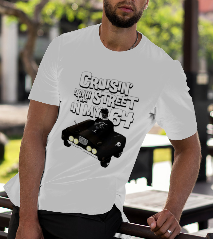Cruisin' Down The Street In My 64 Car T-Shirt