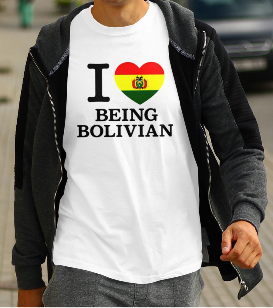 I Love Being Bolivian Bolivia Heart Flag T-Shirt