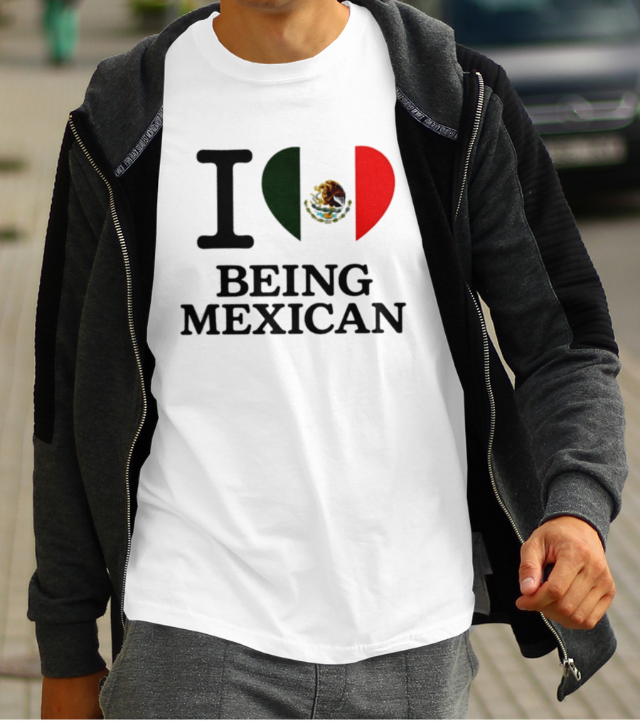 I Love Being Mexican Heart Flag T-Shirt