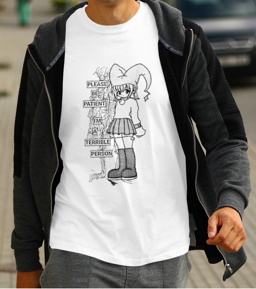 Please Be Patient I Am A Terrible Person Cartoon Character With Long Hair And Boots T-Shirt