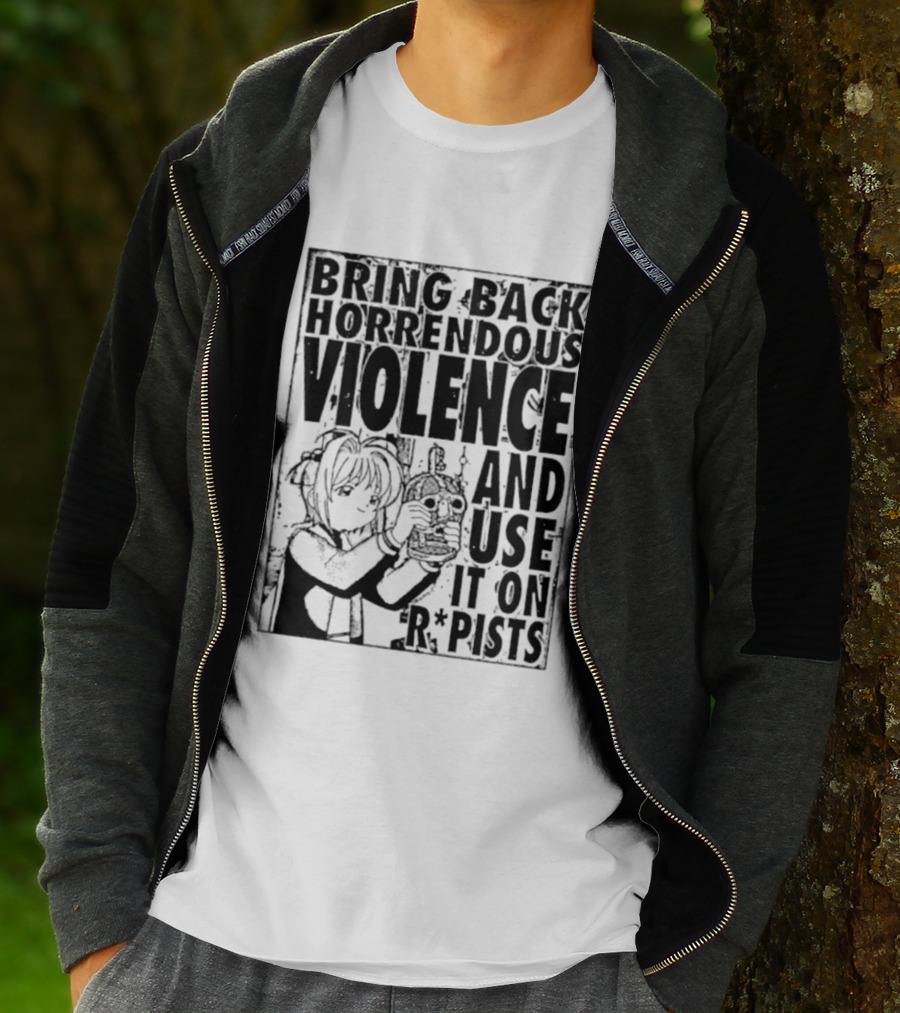 Sakura Bring Back Horrendous Violence And Use It On Rapists Anime T-Shirt