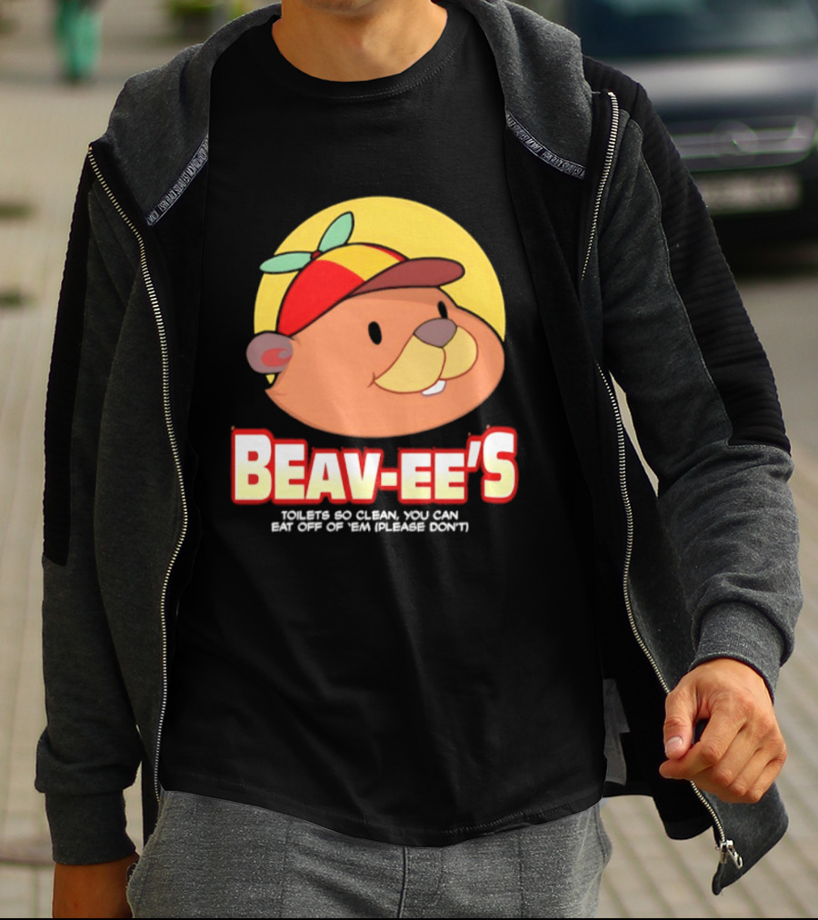 Beav Ee's Toilets So Clean You Can Eat Off Of 'Em Please Don't T-Shirt