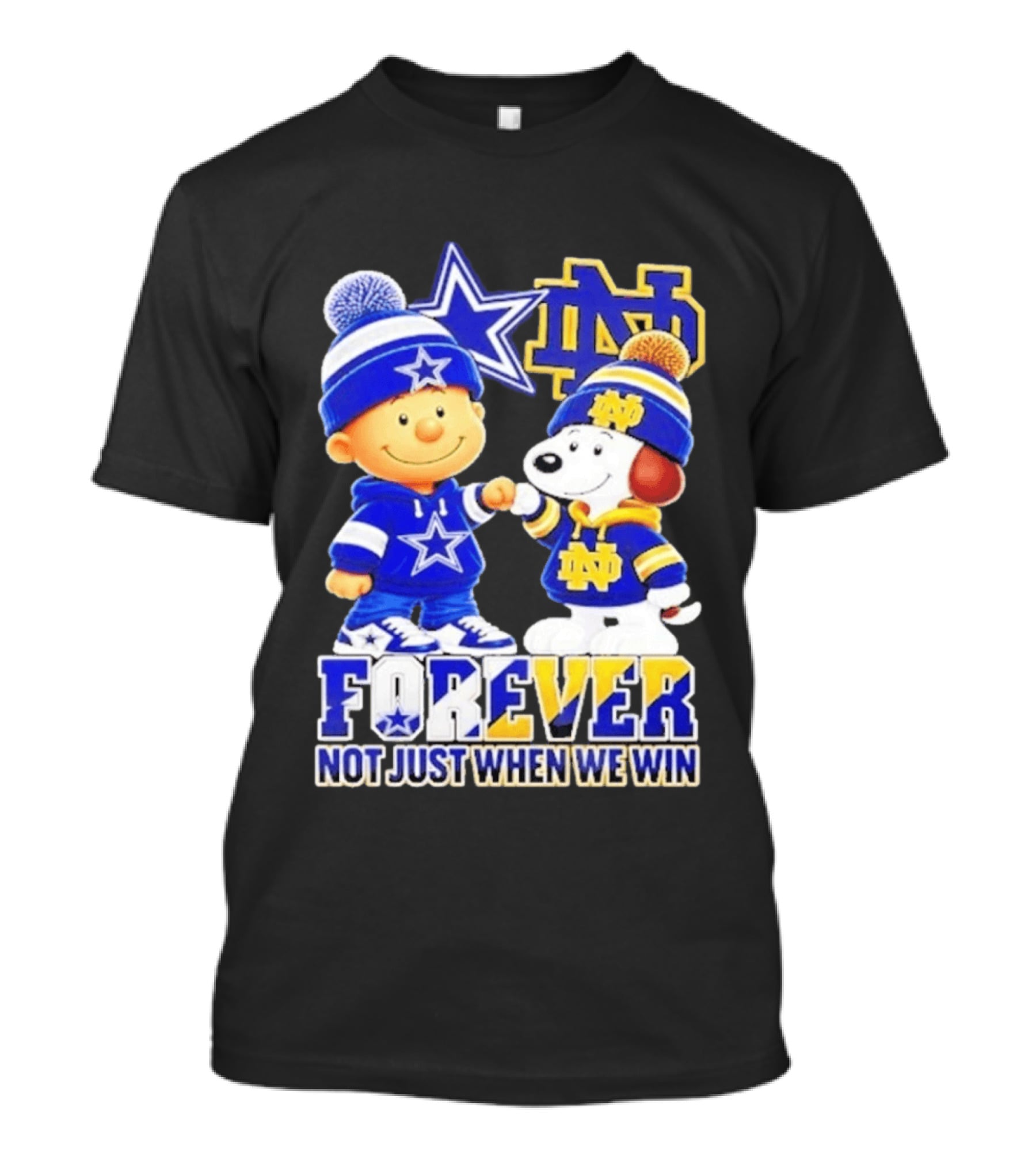 Charlie Brown Snoopy Dallas Cowboys Notre Dame Fighting Irish Forever Not Just When We Win T-Shirt