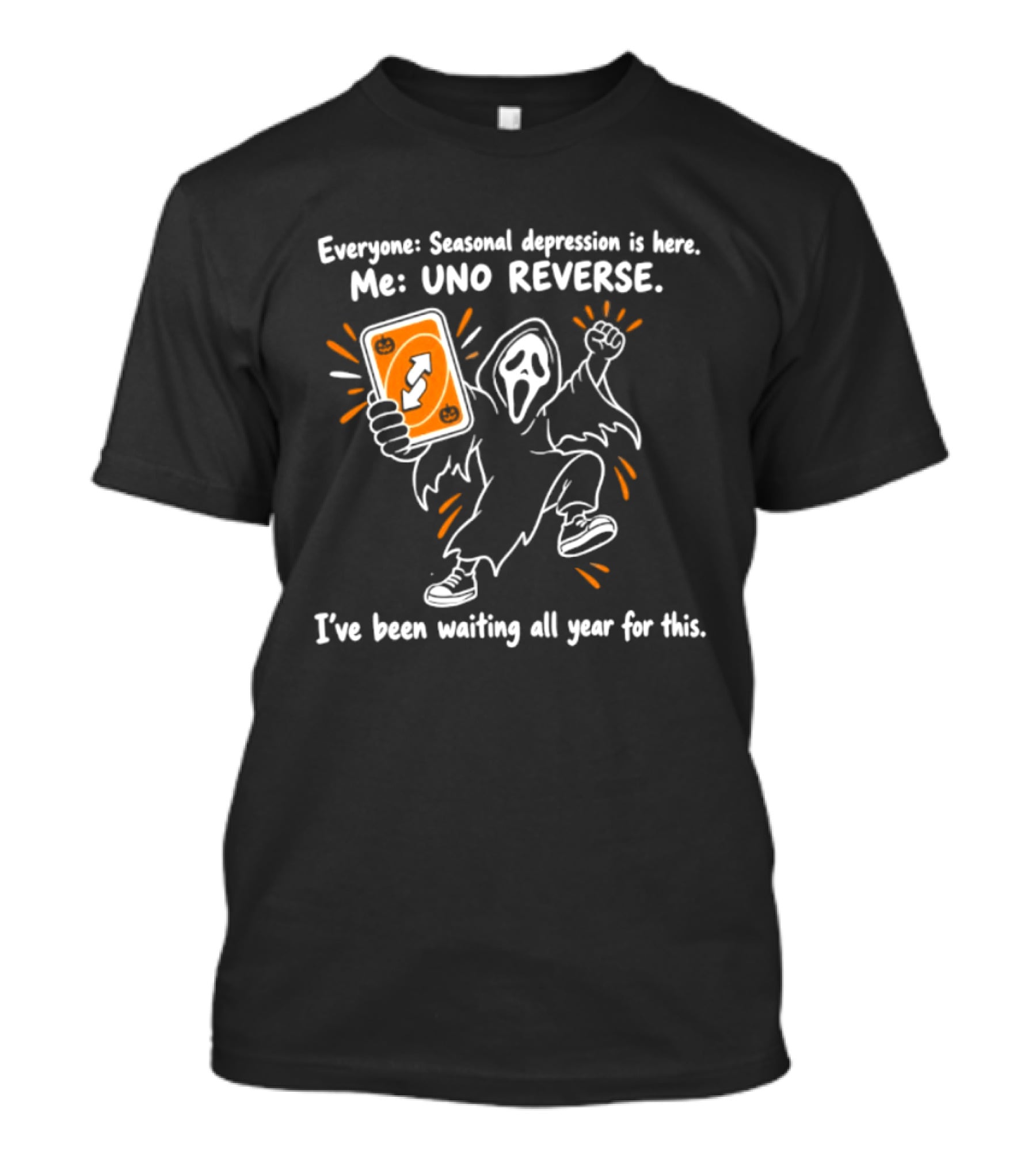 Ghostface Uno Reverse Seasonal Depression I've Been Waiting All Year T-Shirt