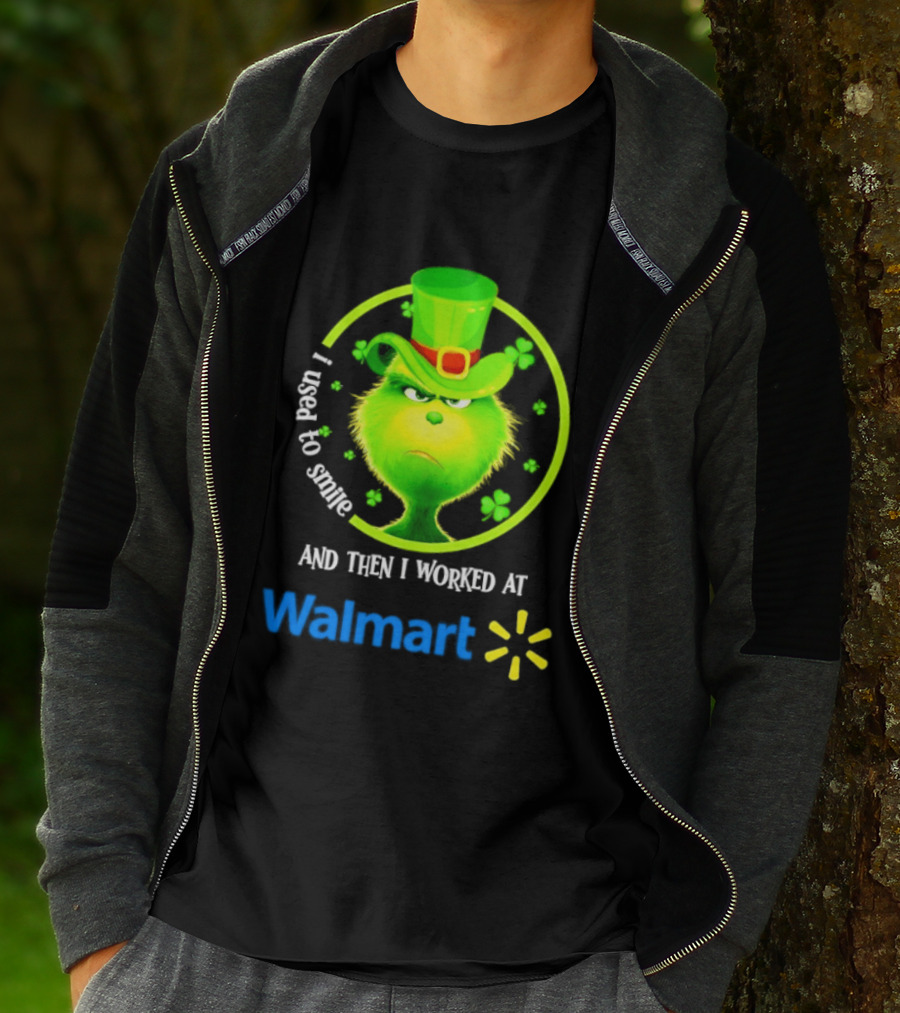 Grinch I Used To Smile Then I Worked At Walmart St Patrick's Day T-Shirt