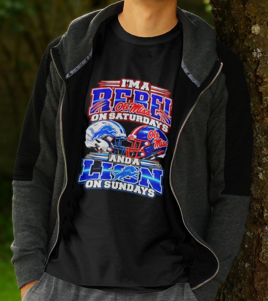 I'm A Rebel Ole Miss On Saturdays And A Lion Detroit On Sundays Football Helmet T-Shirt