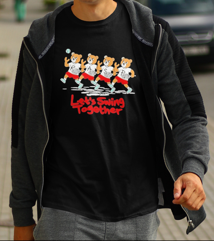 Let's Swing Together Tennis Bears RASP Team T-Shirt