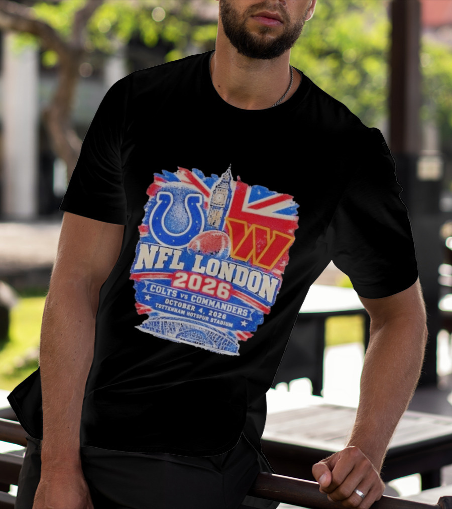 NFL London 2026 Colts Vs Commanders October 4 Tottenham Hotspur Stadium T-Shirt
