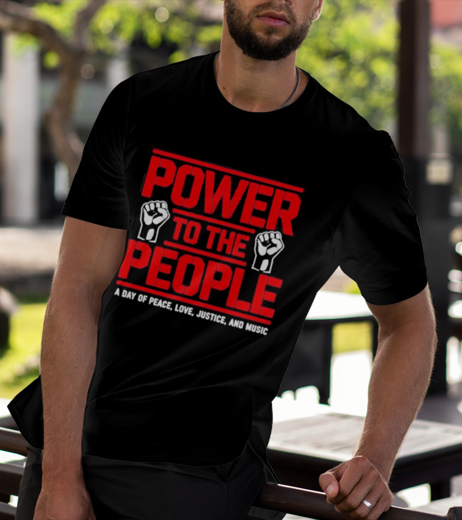 Power To The People Concert October 3 2026 Columbia Maryland A Day Of Peace Love Justice And Music T-Shirt