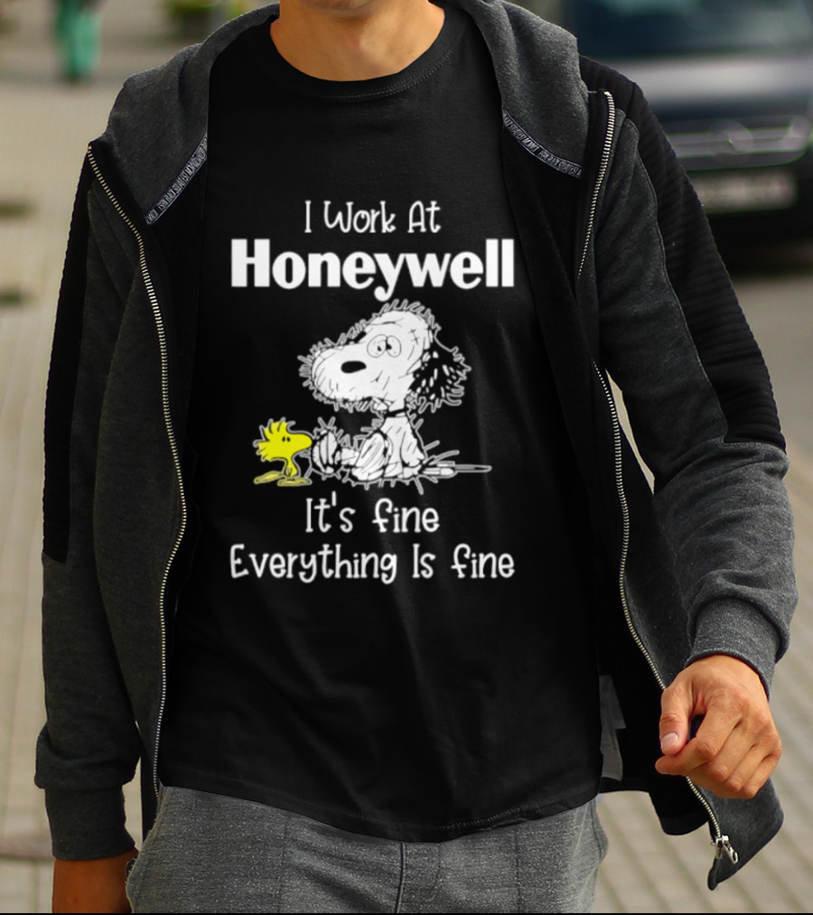 Snoopy Woodstock I Work At Honeywell It's Fine Everything Is Fine T-Shirt