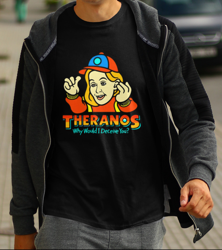 Theranos Why Would I Deceive You Cartoon T-Shirt