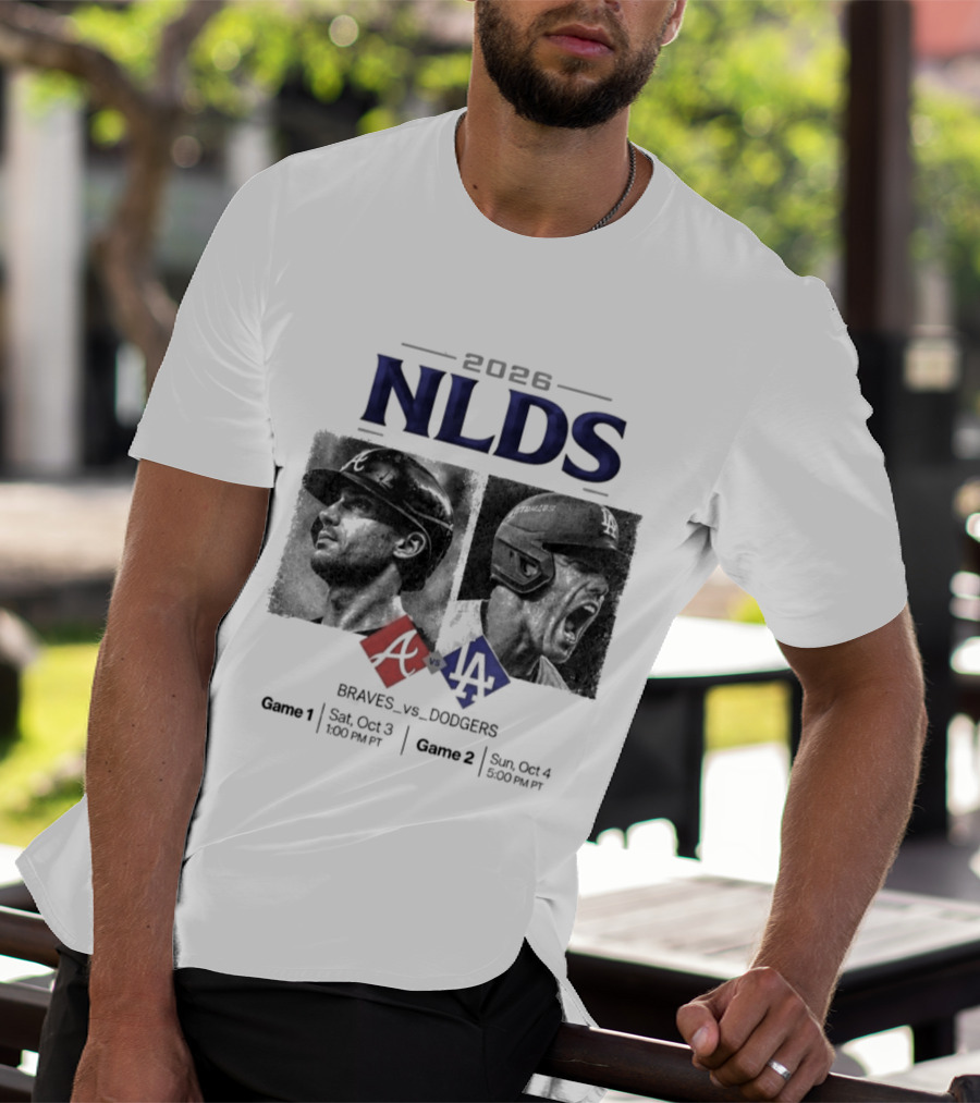 2026 NLDS Braves Vs Dodgers Series Game 1 Sat Oct 3 8:00 PM Game 2 Sun Oct 4 8:00 PM T-Shirt