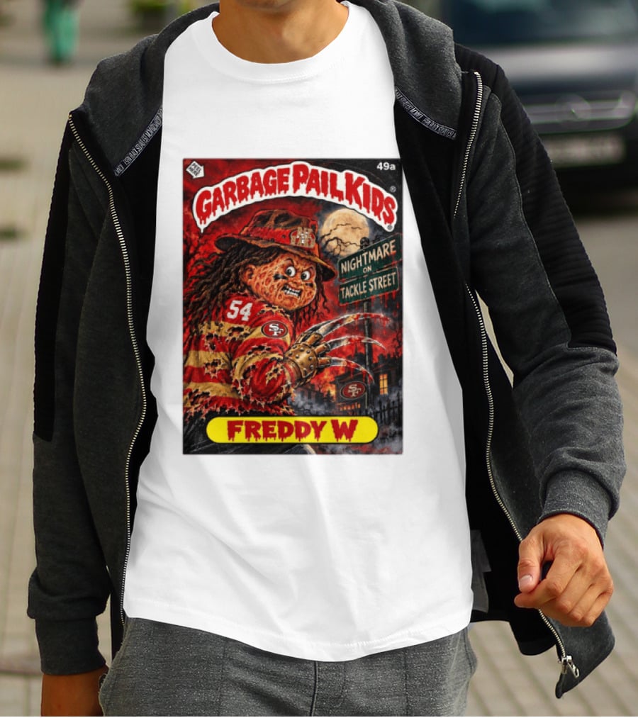 Garbage Pail Kids Freddy W Nightmare On Tackle Street San Francisco 49ers 54 T-Shirt