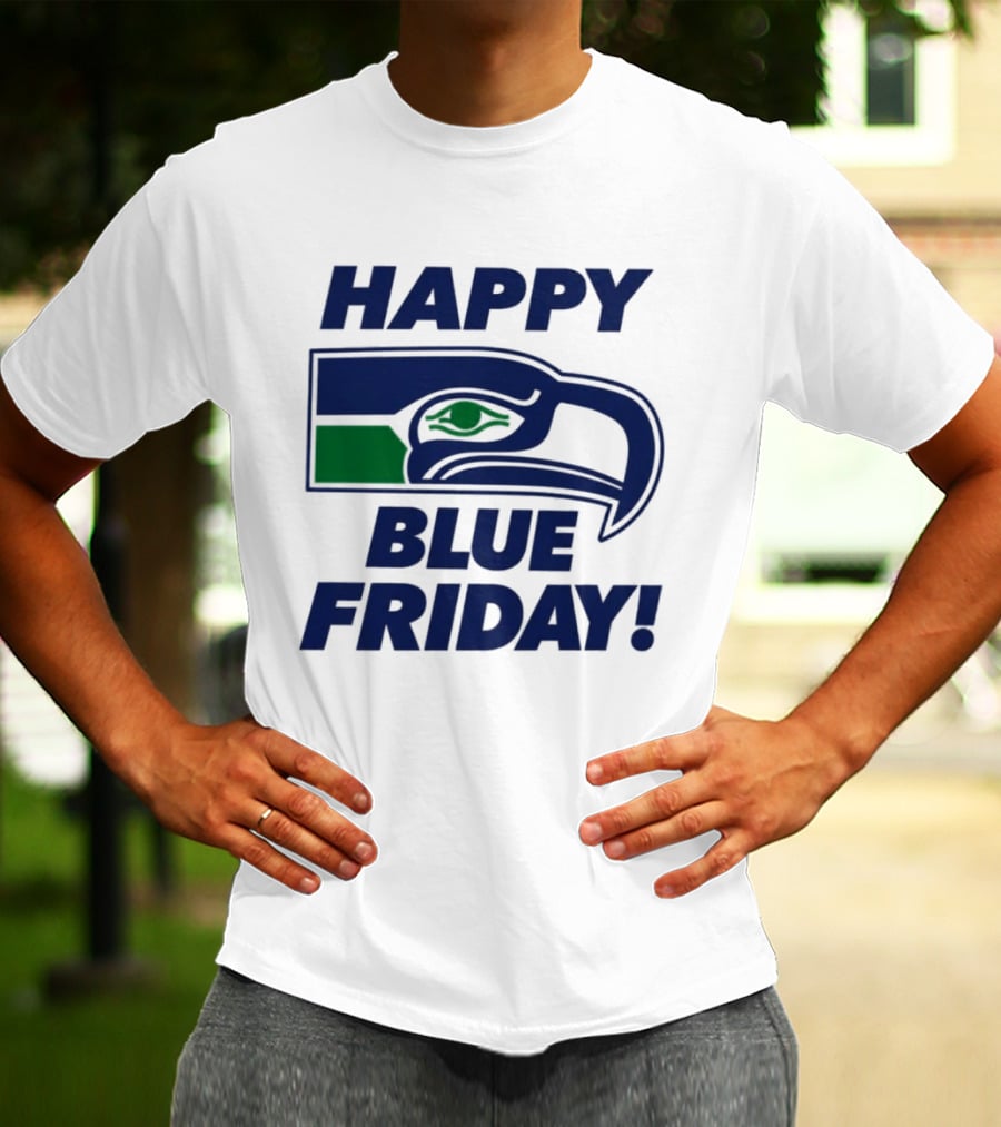 Happy Blue Friday Seattle Seahawks Fan Celebration T-Shirt