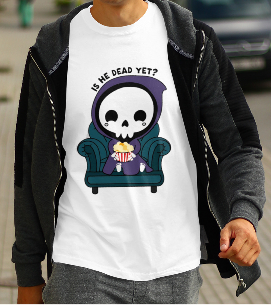 Is He Dead Yet Grim Reaper Ing Eating Popcorn Sofa T-Shirt