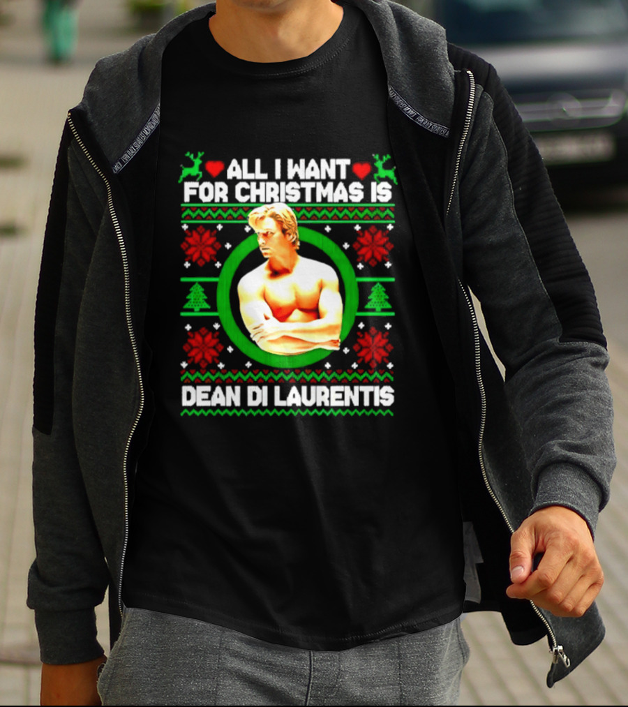 All I Want For Christmas Is Dean Di Laurentis Holiday T-Shirt