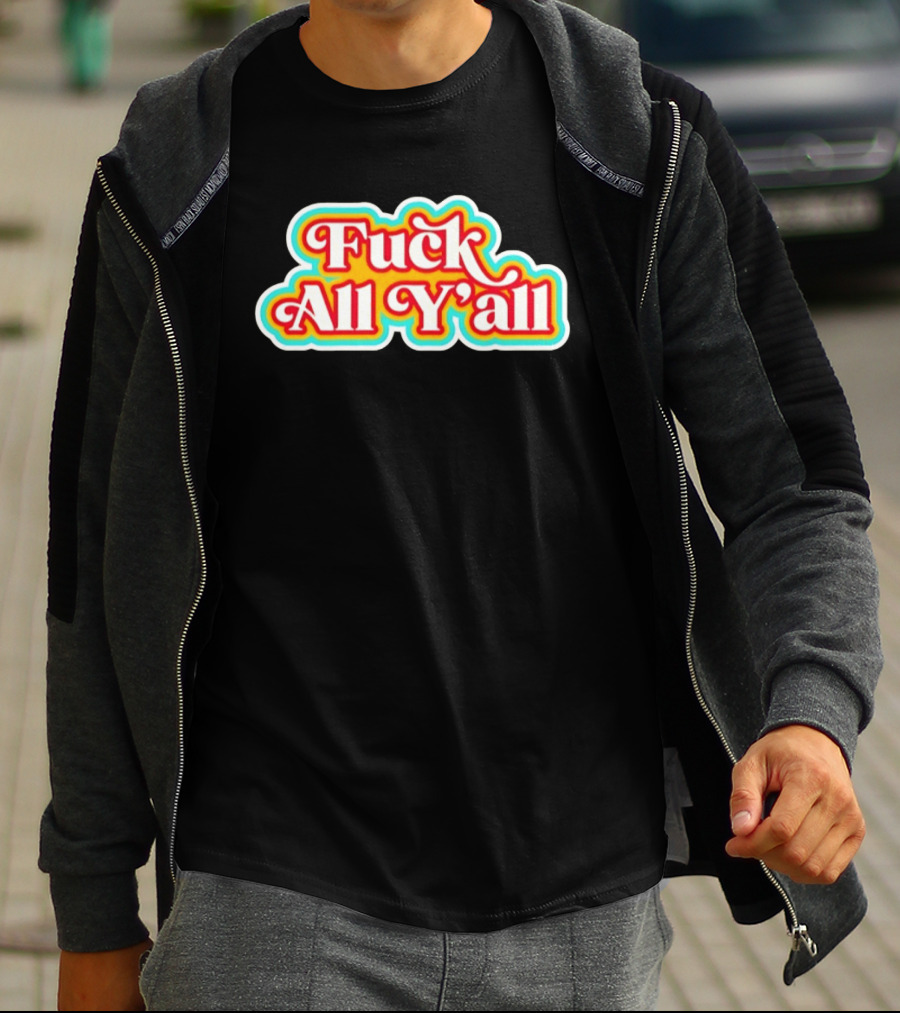 Fuck All Y'all Retro Groovy T-Shirt