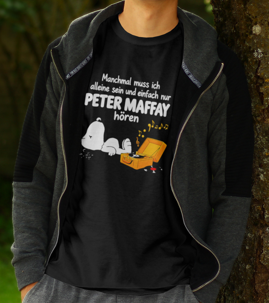 Manchmal Muss Ich Alleine Sein Und Einfach Nur Peter Maffay Hoeren Plattenspieler Musikmomente T-Shirt