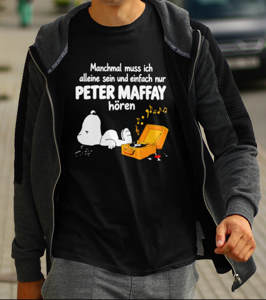 Manchmal Muss Ich Alleine Sein Und Einfach Nur Peter Maffay Hoeren Plattenspieler Musikmomente T-Shirt