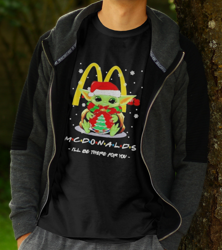 Mcdonald's Baby Yoda Christmas I'll Be There For You 2026 T-Shirt