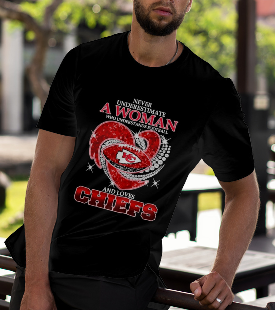Never Underestimate A Woman Who Understands Football And Loves Chiefs KC Football T-Shirt