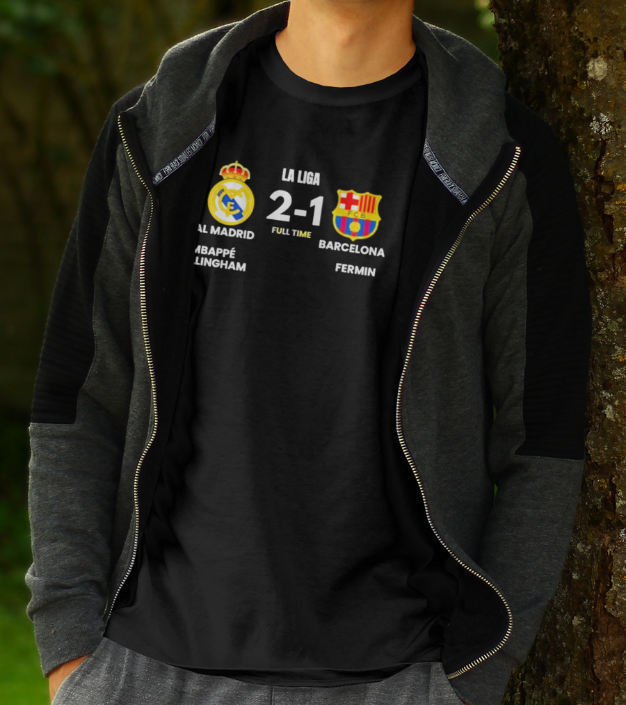 Real Madrid 2 1 Barcelona La Liga Full Time Mbappé Bellingham Fermin T-Shirt