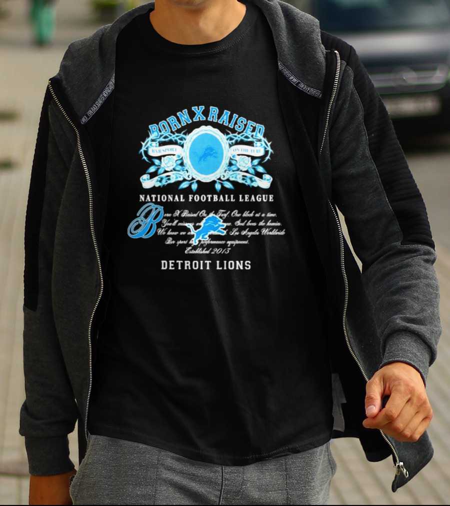 Born X Raised Detroit Lions National Football League 2015 T-Shirt