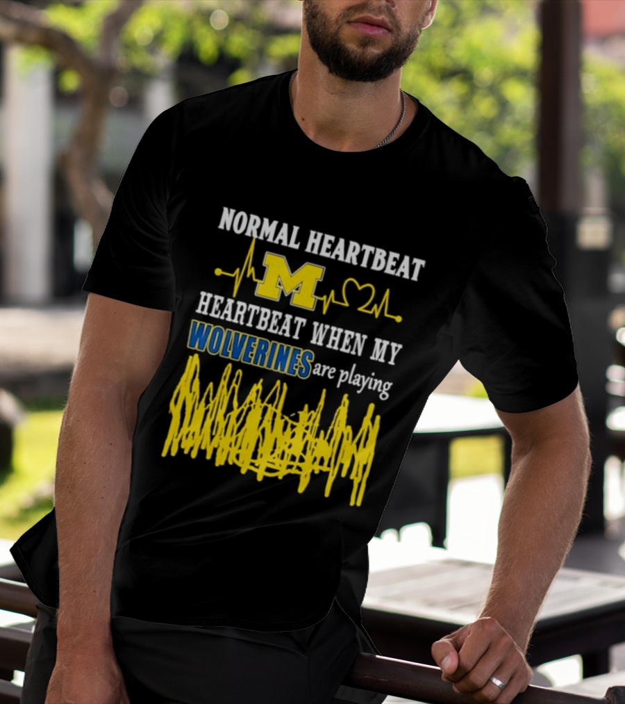 Normal Heartbeat M Heartbeat When My Wolverines Are Playing T-Shirt