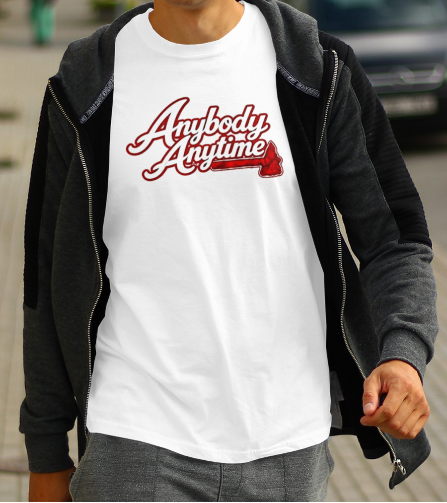 Anybody Anytime MLB Atlanta Braves Baseball T-Shirt