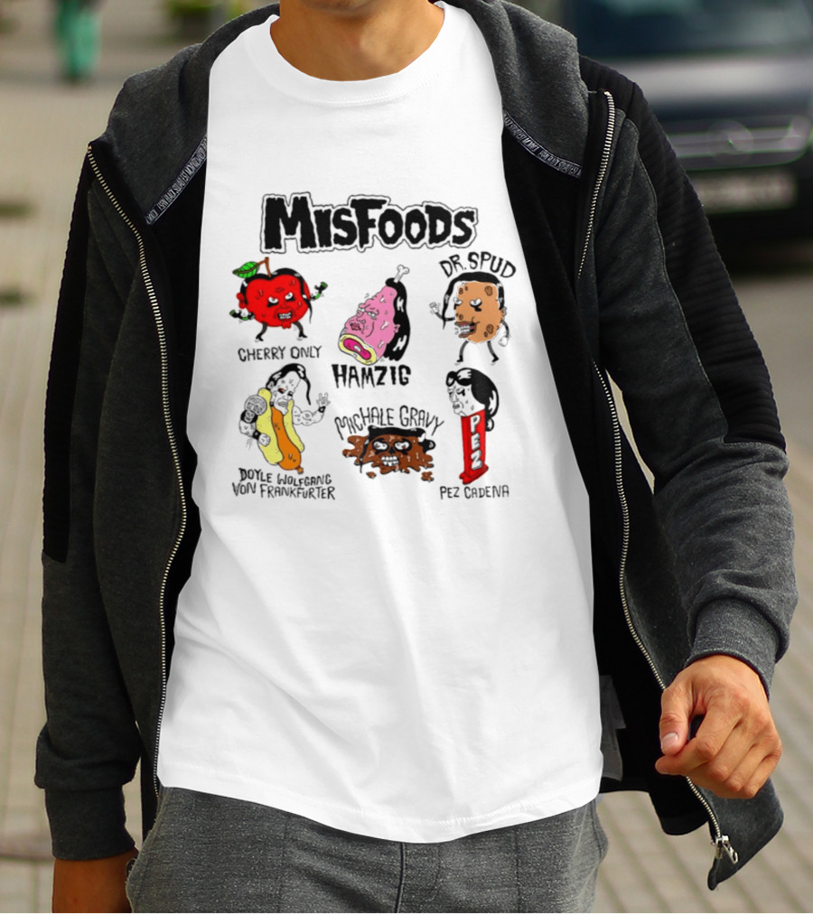 Misfoods Cherry Only Hamzig Dr Spud Doyle Wolfgang Von Frankfurter Michale Gravy Pez Cadena T-Shirt