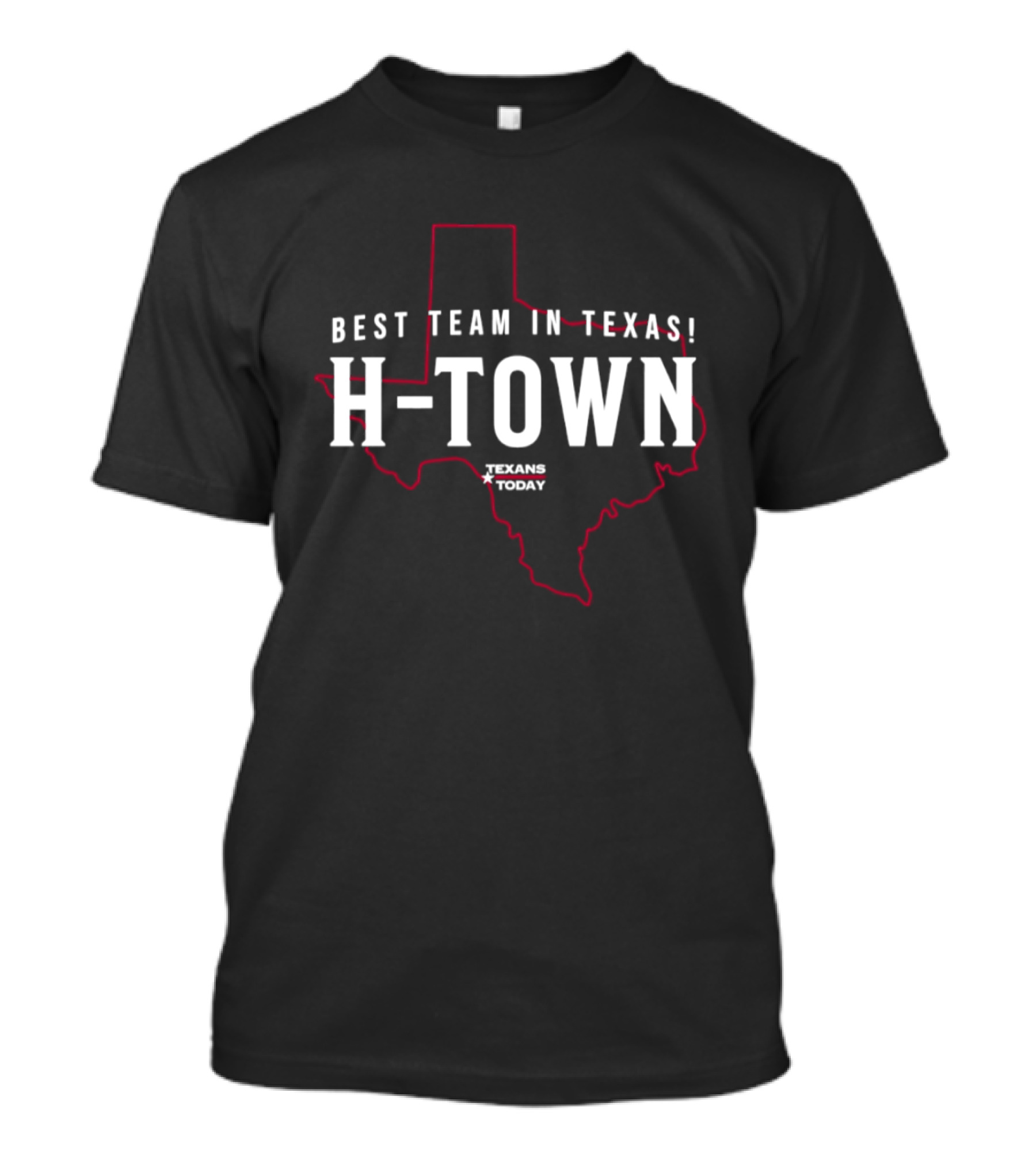 Best Team In Texas H Town Texans Today T-Shirt