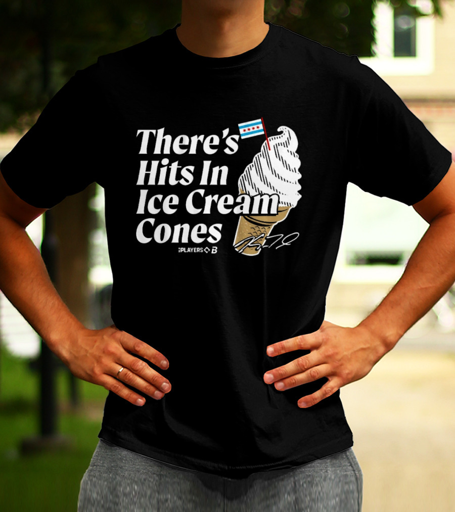 There's Hits In Ice Cream Cones Kyle Teel Player B Chicago Flag T-Shirt