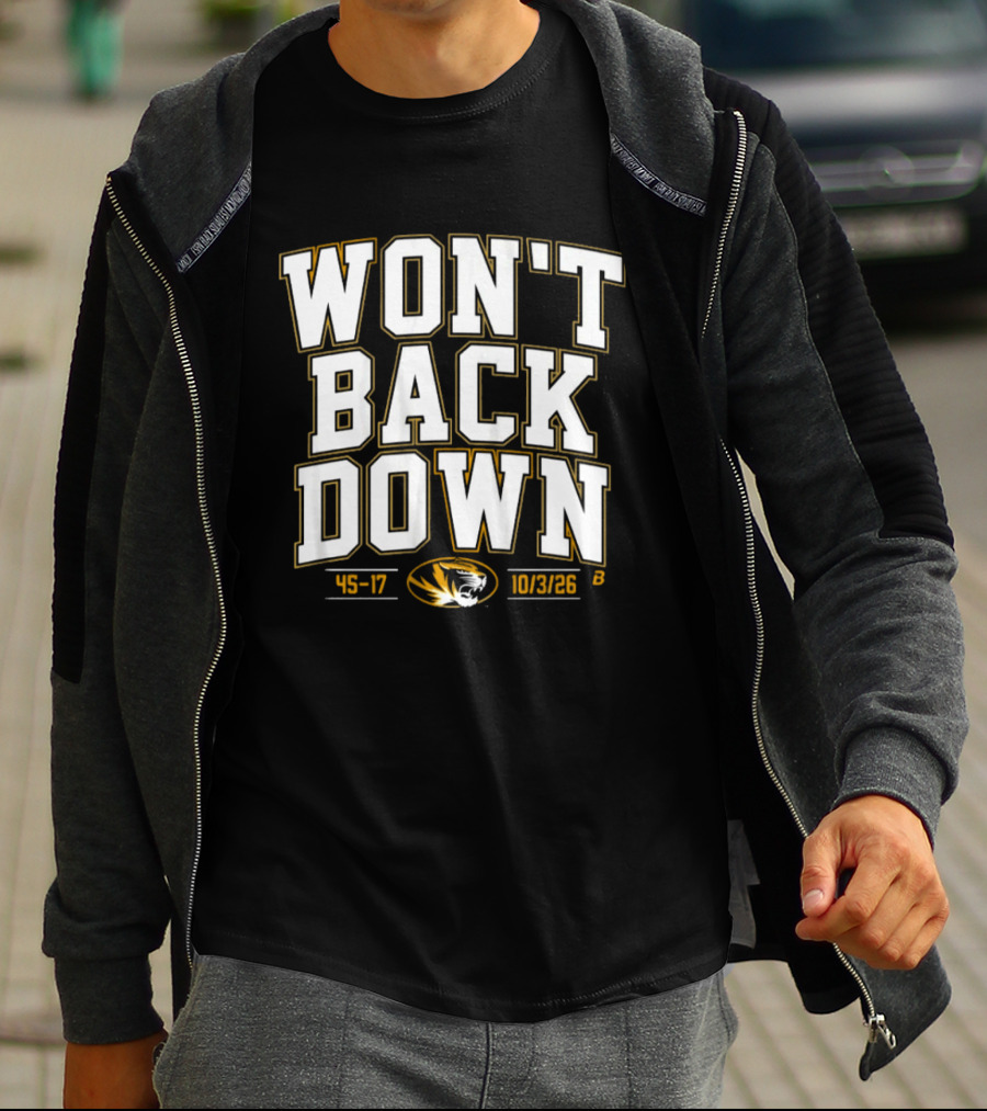 Missouri Won't Back Down 45 17 Football 10/3/26 T-Shirt