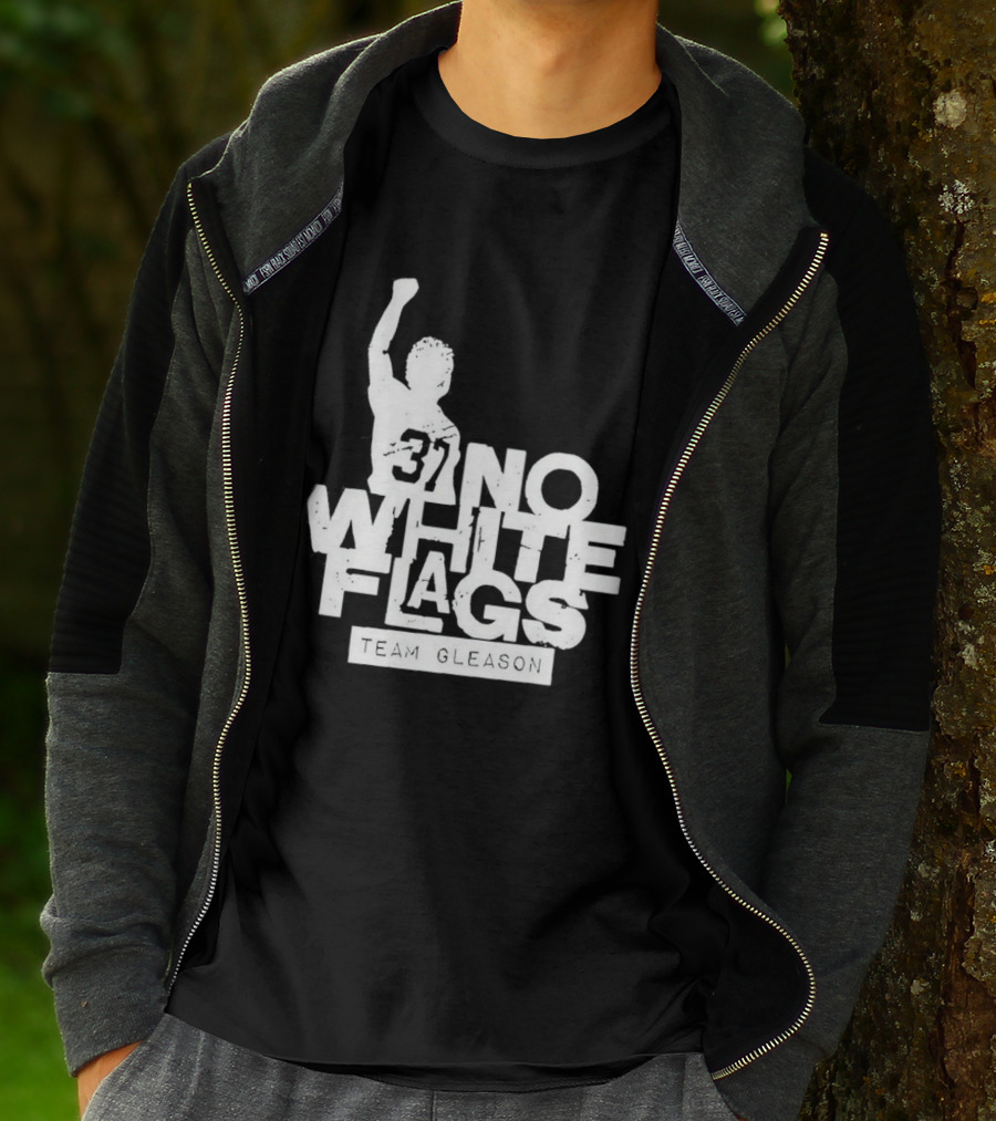 No White Flags Team Gleason 37 Iconic Athlete Symbol Of Resilience T-Shirt