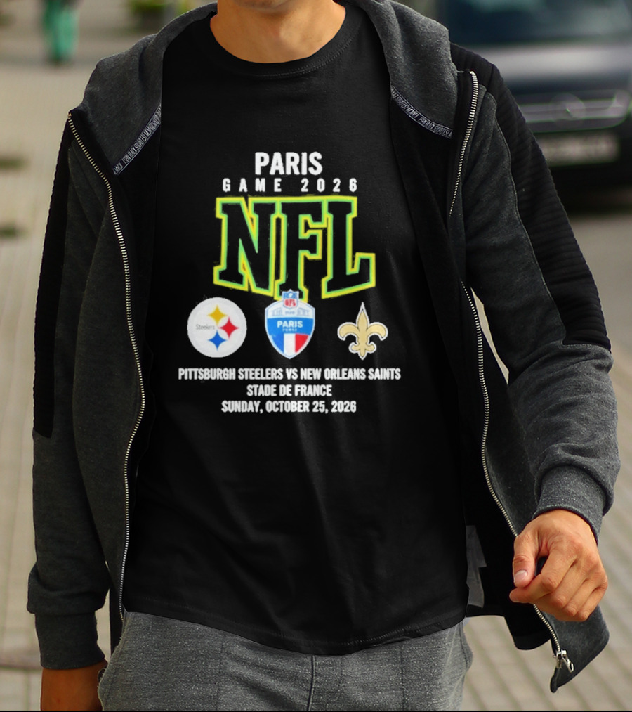 Paris Game 2026 NFL Pittsburgh Steelers Vs New Orleans Saints Stade De France October 25 2026 T-Shirt