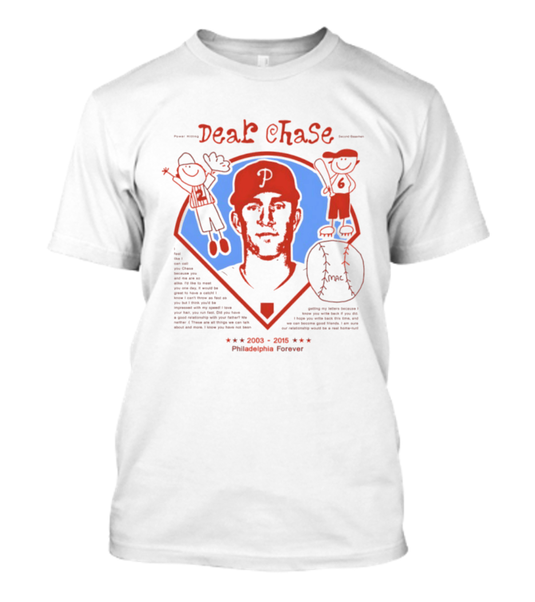 Philadelphia Phillies Dear Chase 2003 2015 Philadelphia Forever T-Shirt