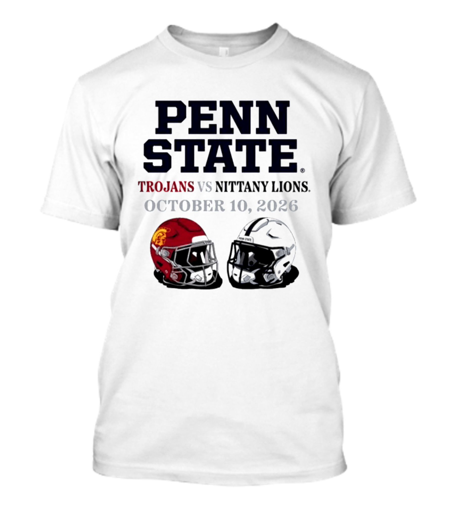 Penn State Vs USC Trojans Nittany Lions October 10 2026 Football Helmets T-Shirt
