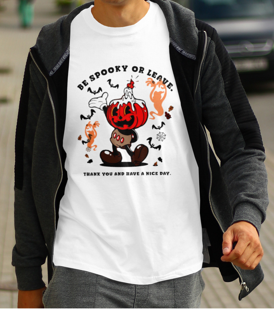 Be Spooky Or Leave Pumpkin 2026 Halloween Thank You And Have A Nice Day T-Shirt