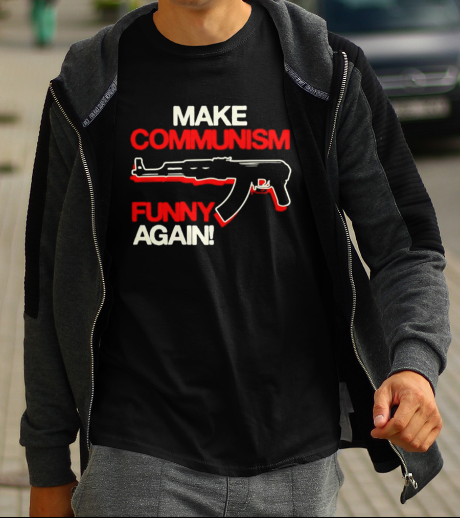 Make Communism Funny Again Gun T-Shirt