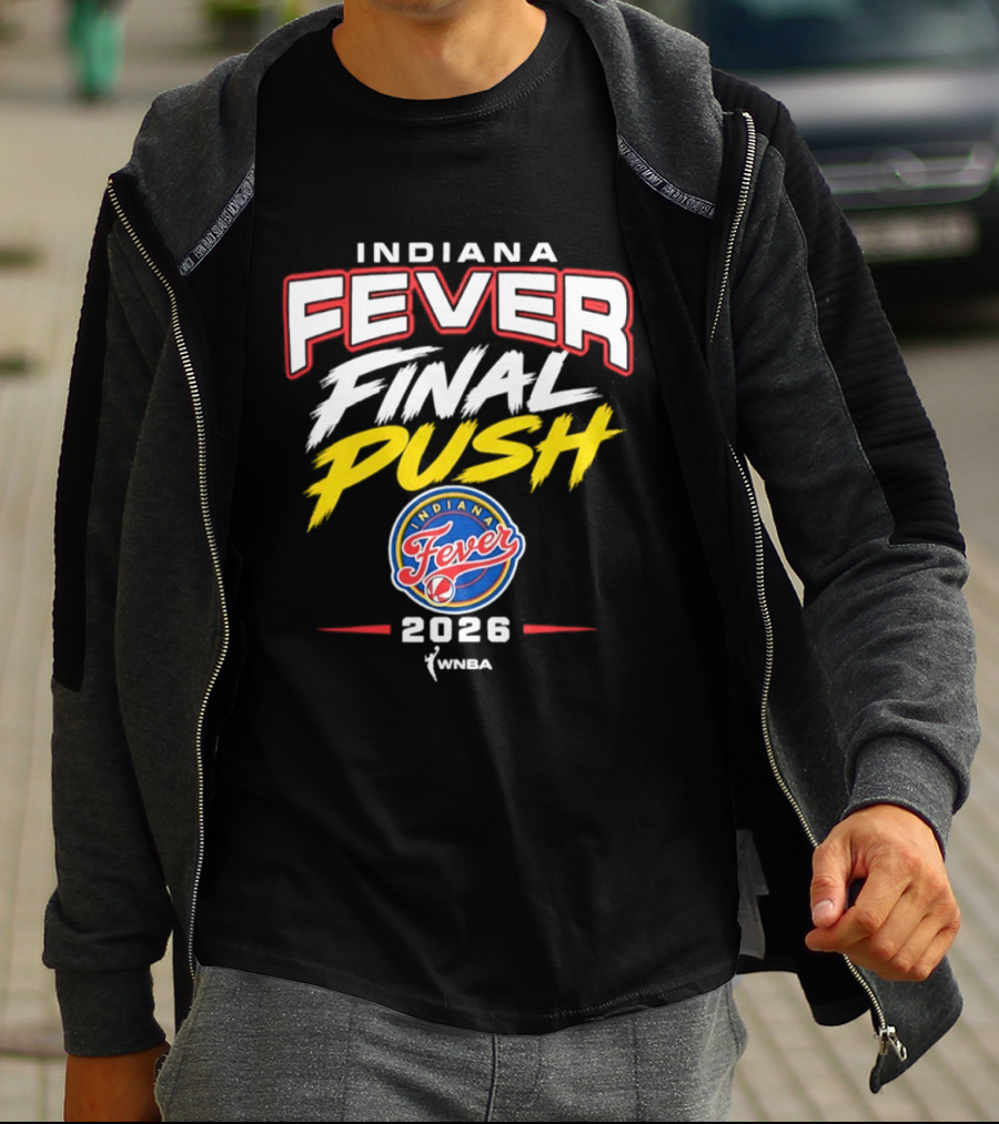 Indiana Fever Final Push WNBA 2026 Basketball Fever T-Shirt