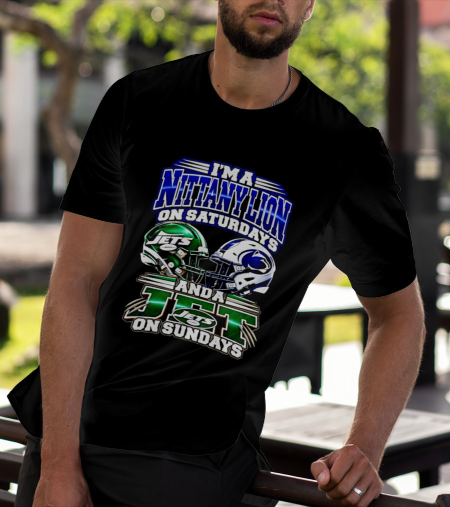 I'm A Nittany Lion On Saturdays Jets And A Jet On Sundays T-Shirt