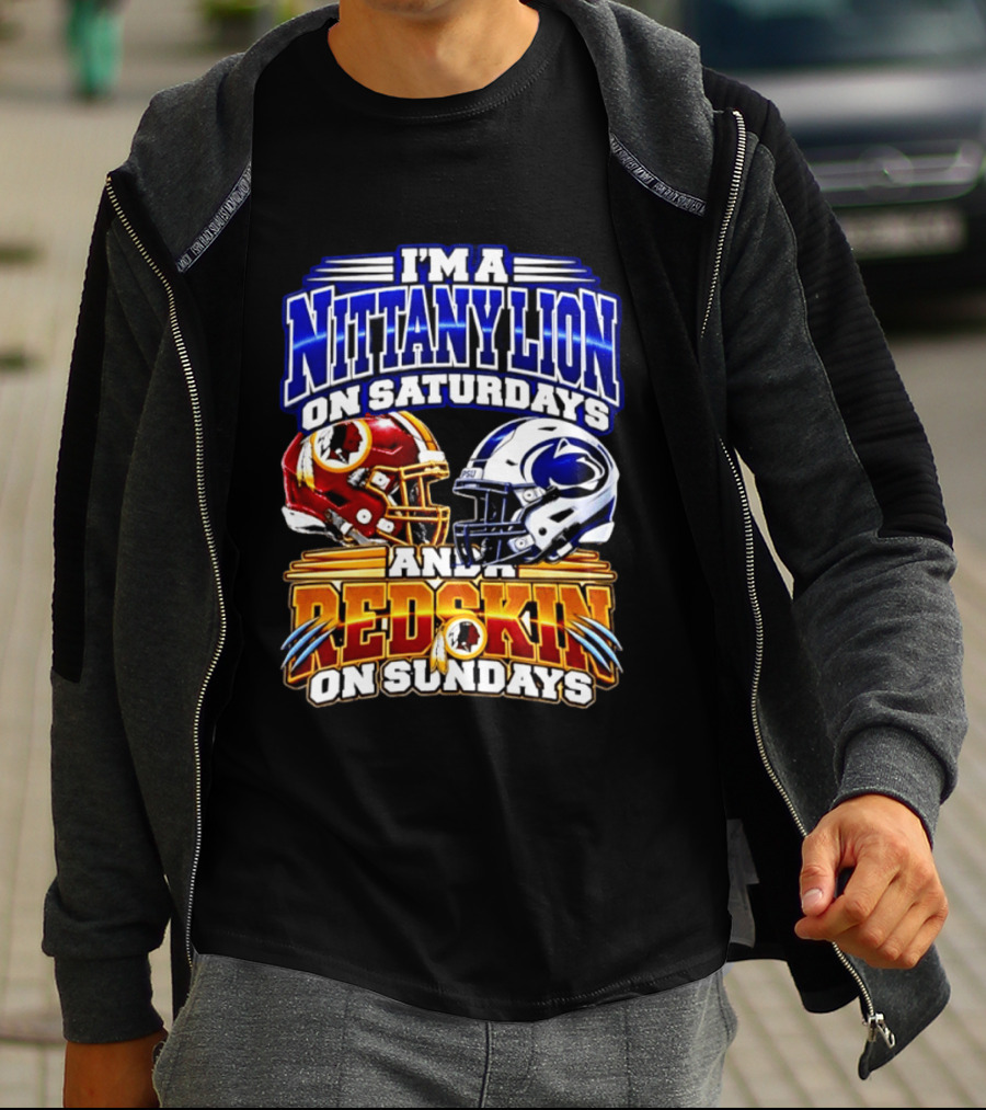I'm A Nittany Lion On Saturdays And A Redskins On Sundays Football 2026 T-Shirt