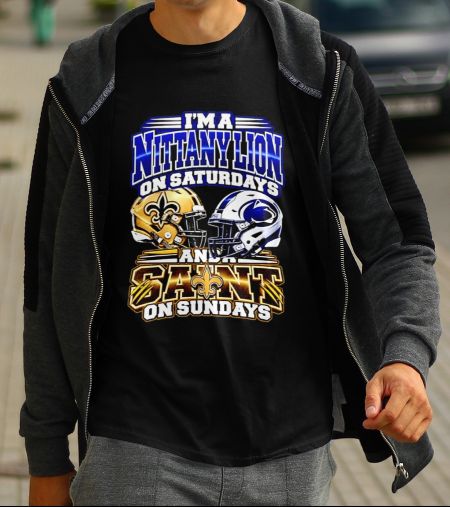 I'm A Nittany Lion On Saturdays And A Saint On Sundays Football Helmet T-Shirt