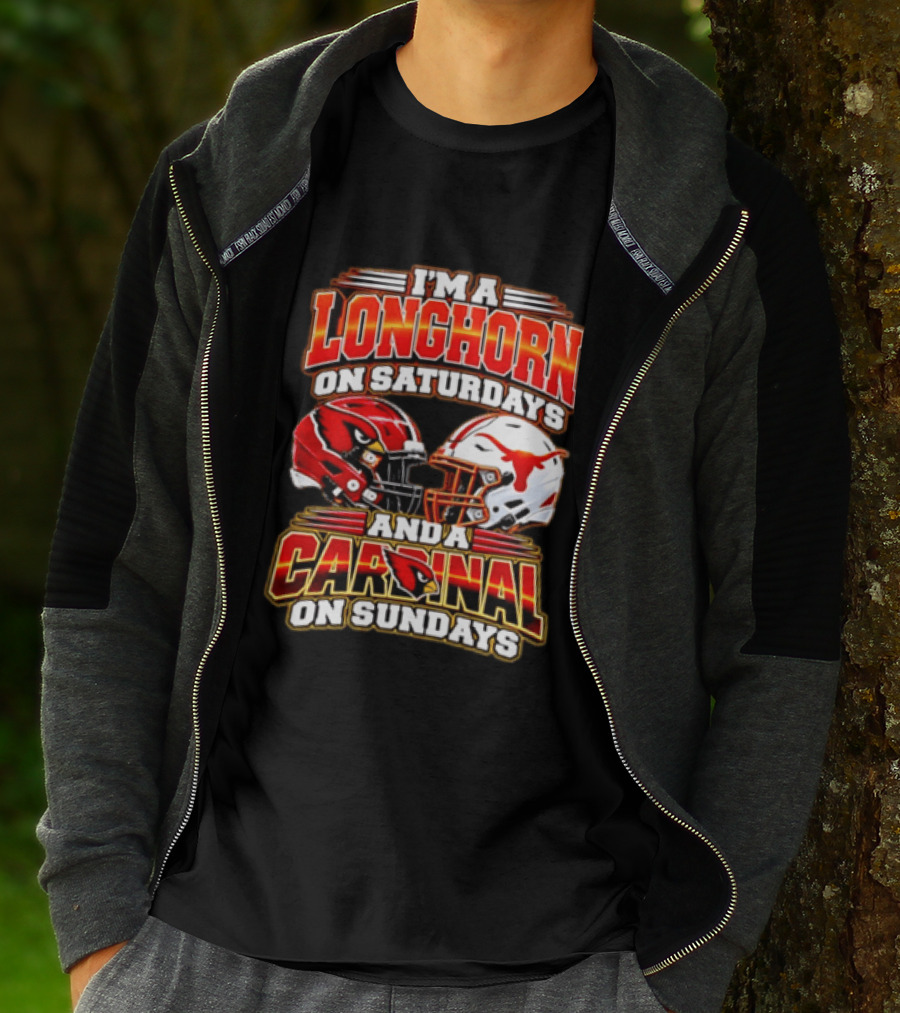 I'm A Longhorn On Saturdays And A Cardinal On Sundays Football T-Shirt