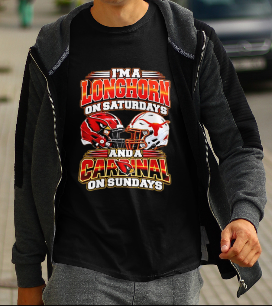I'm A Longhorn On Saturdays And A Cardinal On Sundays Football T-Shirt