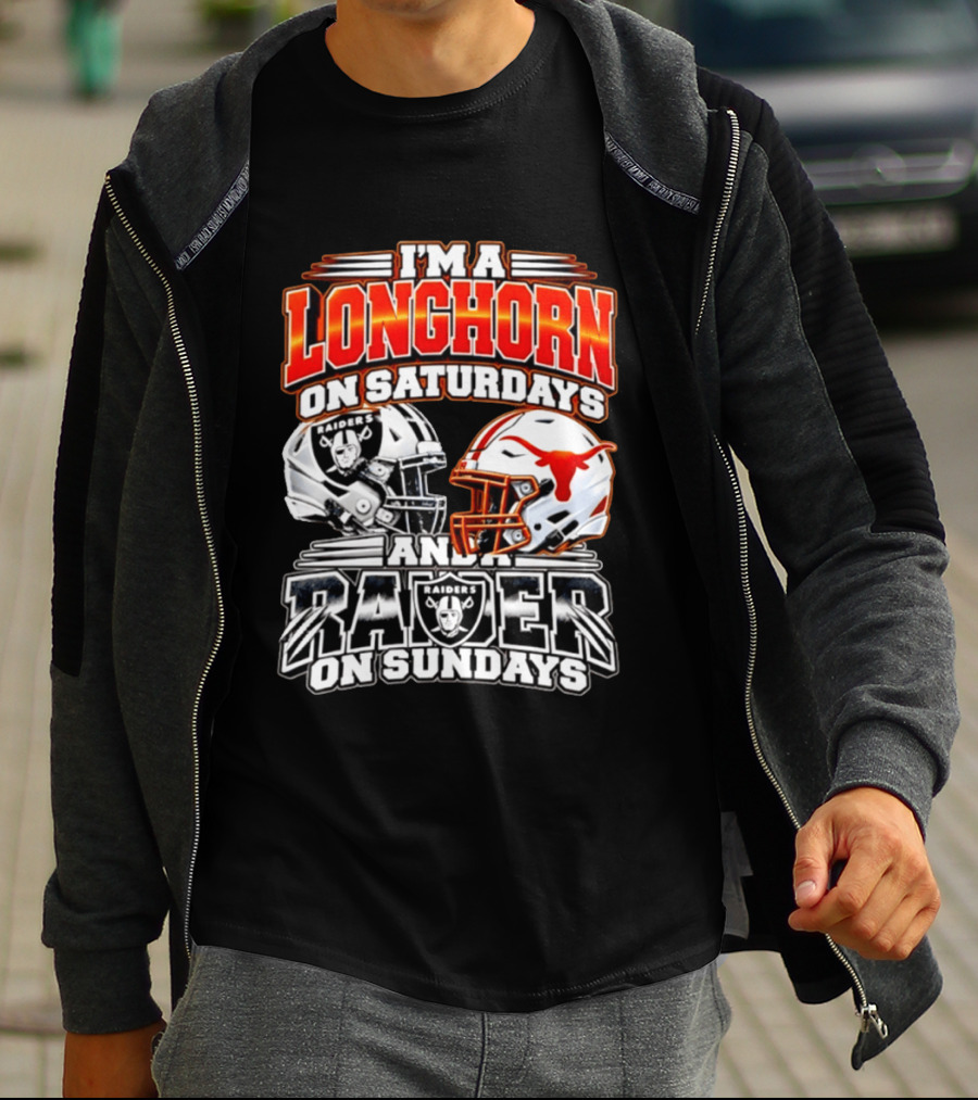 I'm A Longhorn On Saturdays And Raider On Sundays Raiders Longhorns Football 2026 T-Shirt