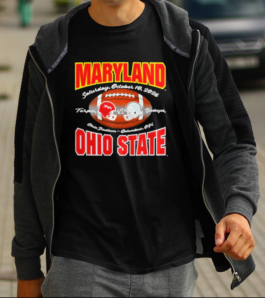 Maryland Vs Ohio State Football Saturday October 10 2026 Terps Vs Buckeyes Ohio Stadium Columbus T-Shirt